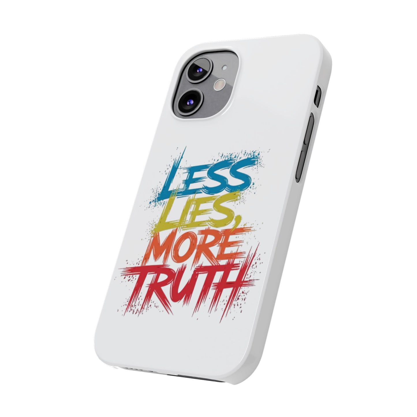 Slim Phone case Less Lies More Truth Typography Phone Case Design, Motivational Typography Phone Slim Cases Design, Slim Phone Case Typography Design