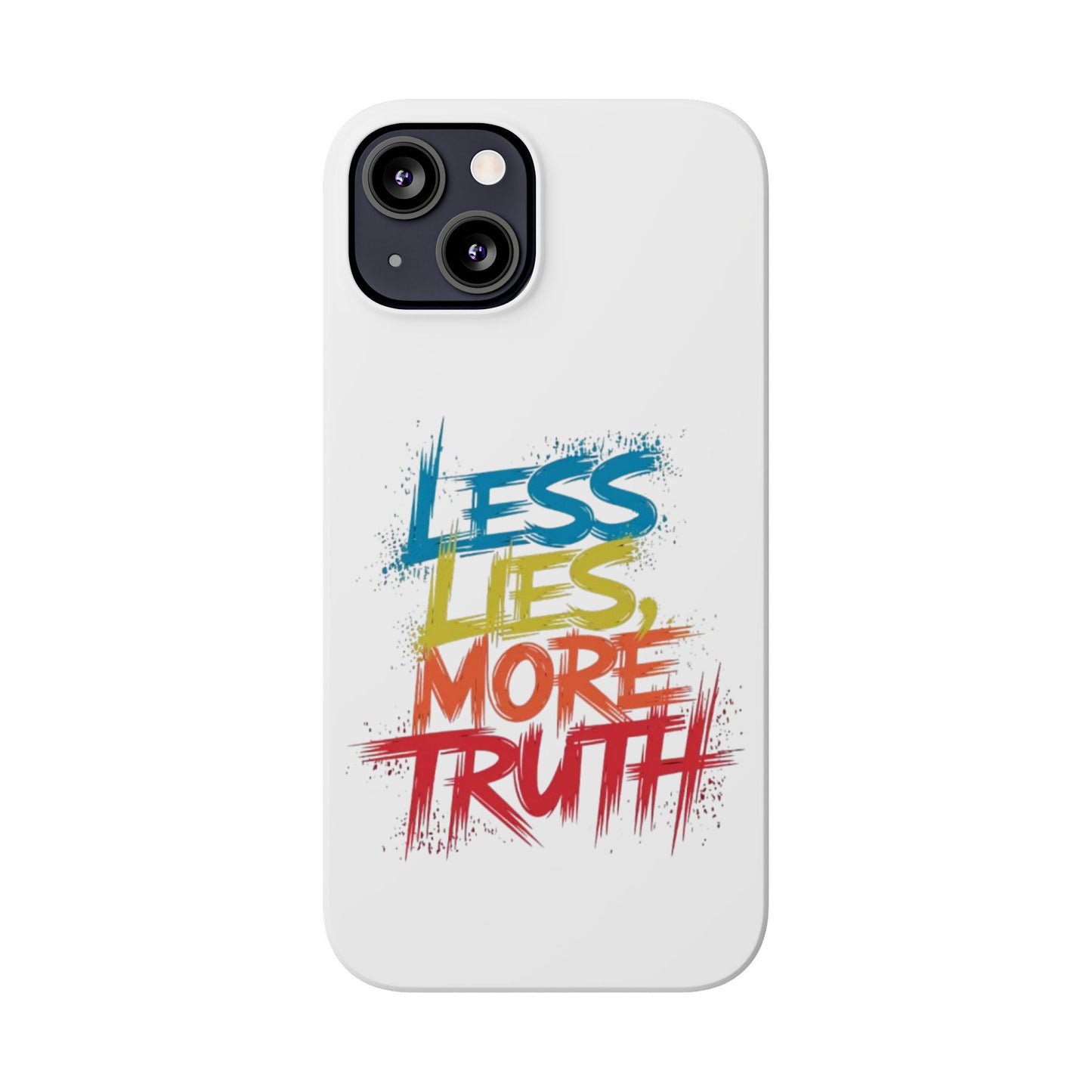 Slim Phone case Less Lies More Truth Typography Phone Case Design, Motivational Typography Phone Slim Cases Design, Slim Phone Case Typography Design