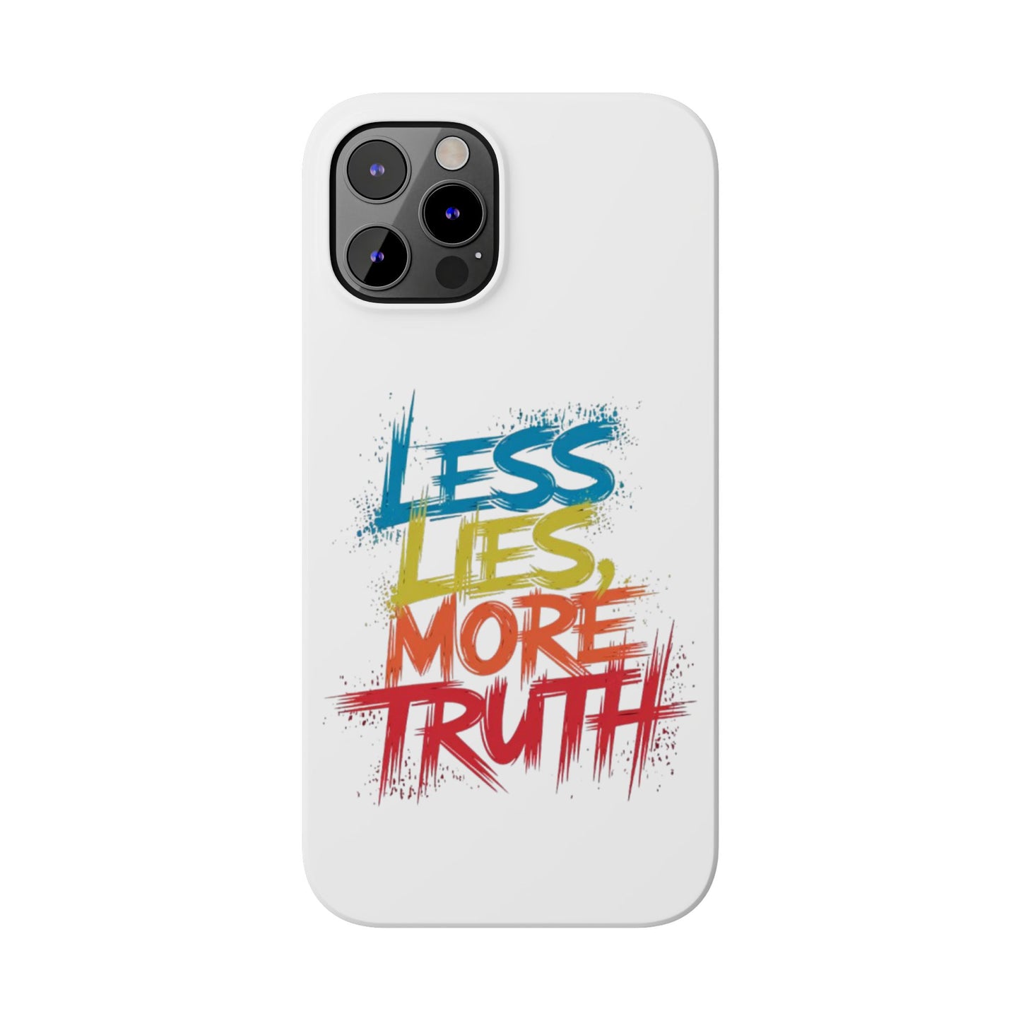 Slim Phone case Less Lies More Truth Typography Phone Case Design, Motivational Typography Phone Slim Cases Design, Slim Phone Case Typography Design