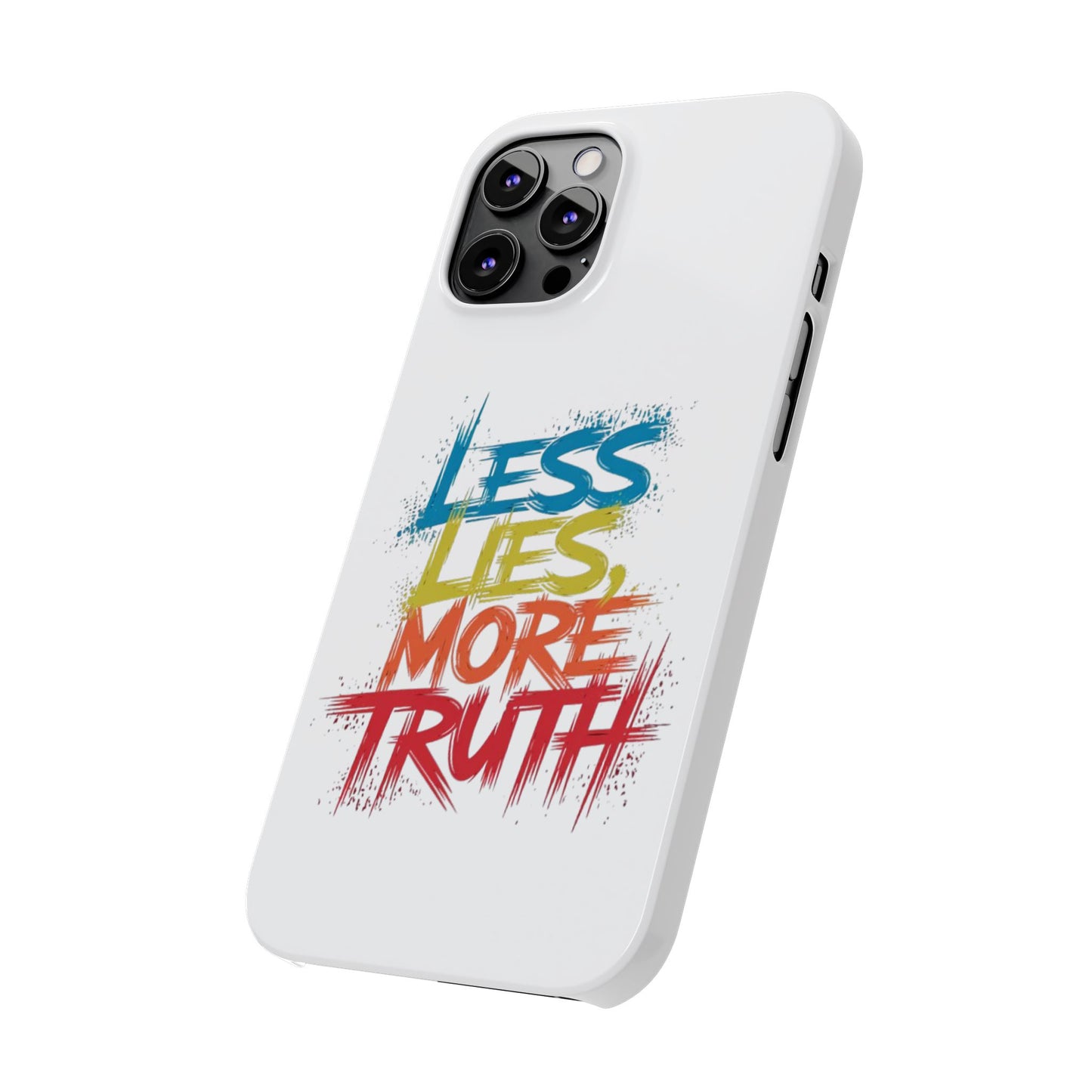 Slim Phone case Less Lies More Truth Typography Phone Case Design, Motivational Typography Phone Slim Cases Design, Slim Phone Case Typography Design