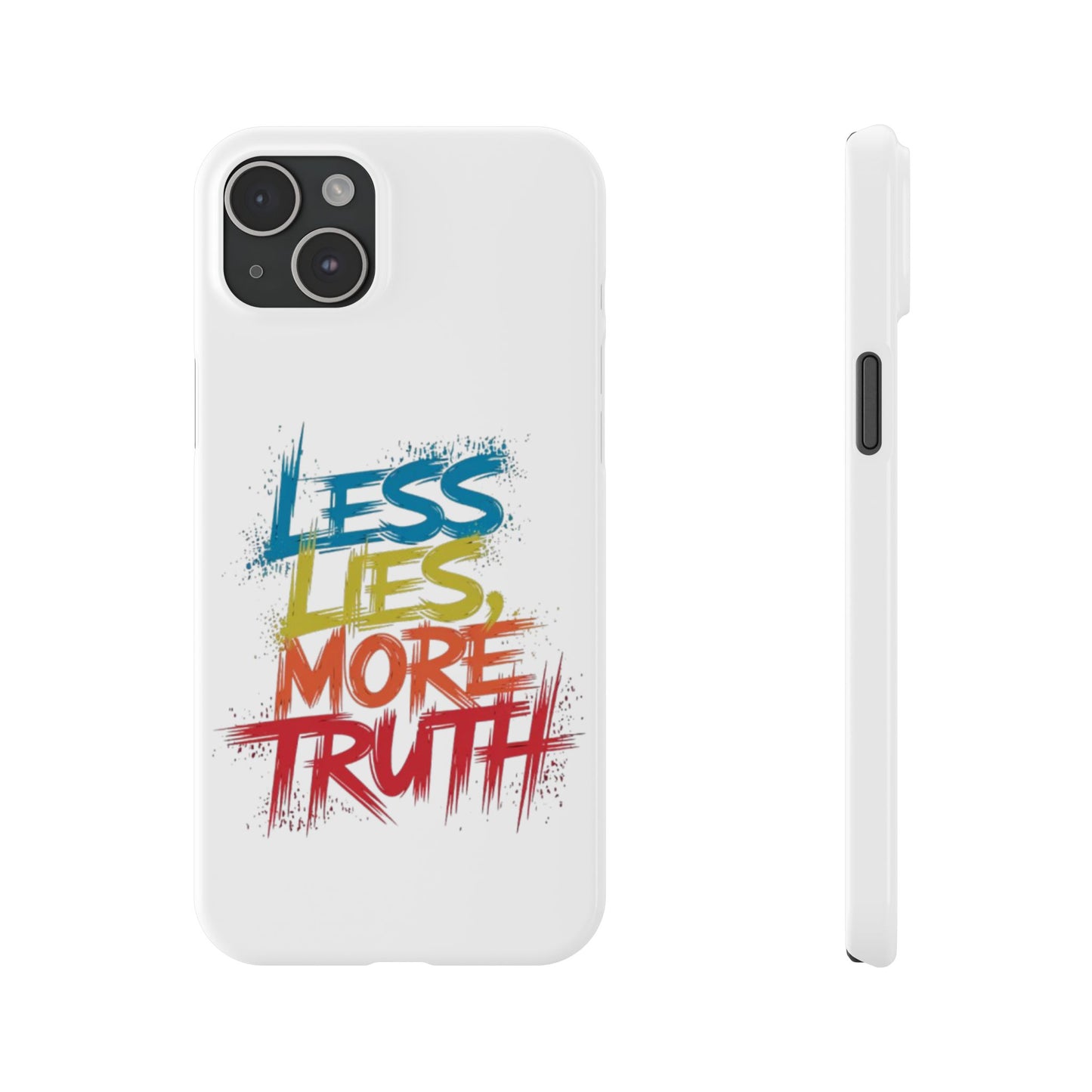 Slim Phone case Less Lies More Truth Typography Phone Case Design, Motivational Typography Phone Slim Cases Design, Slim Phone Case Typography Design