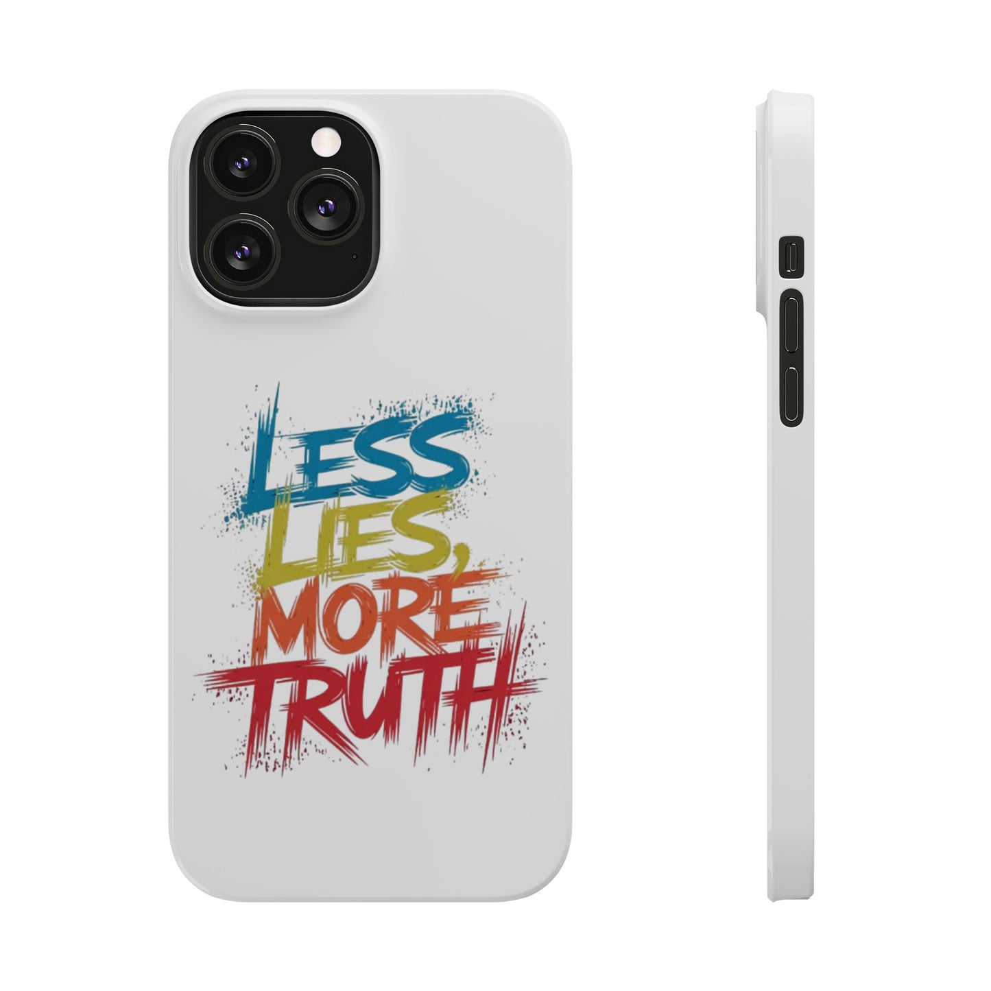 Slim Phone case Less Lies More Truth Typography Phone Case Design, Motivational Typography Phone Slim Cases Design, Slim Phone Case Typography Design