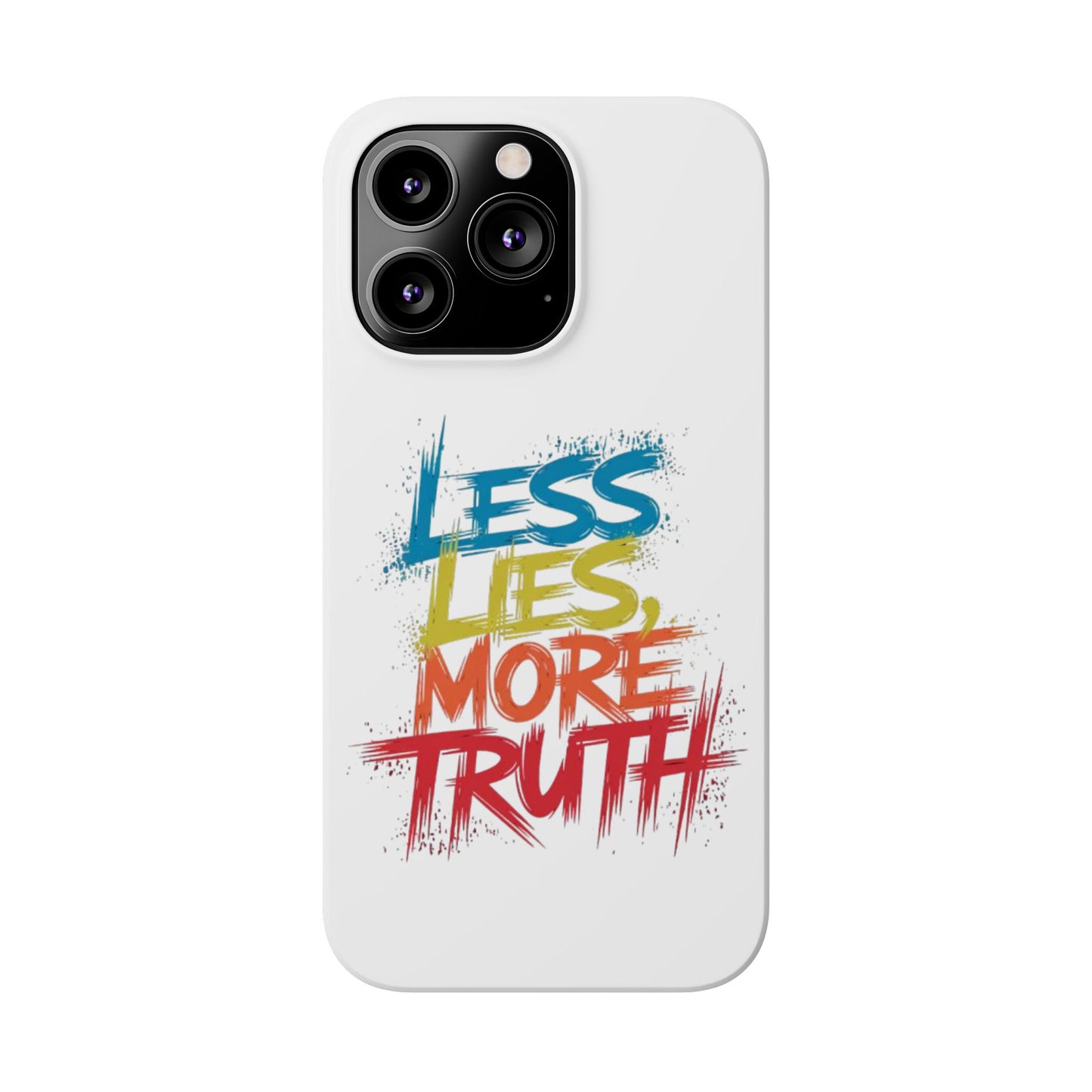 Slim Phone case Less Lies More Truth Typography Phone Case Design, Motivational Typography Phone Slim Cases Design, Slim Phone Case Typography Design