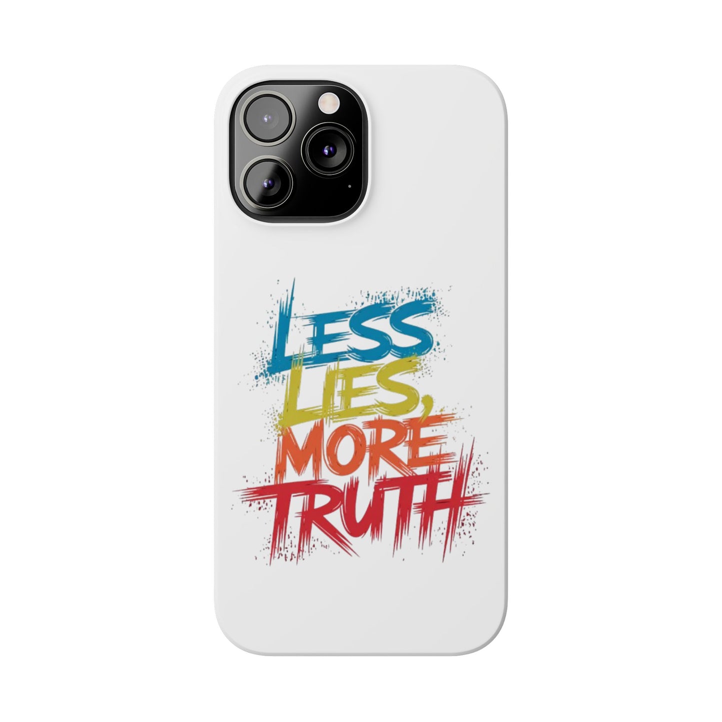 Slim Phone case Less Lies More Truth Typography Phone Case Design, Motivational Typography Phone Slim Cases Design, Slim Phone Case Typography Design