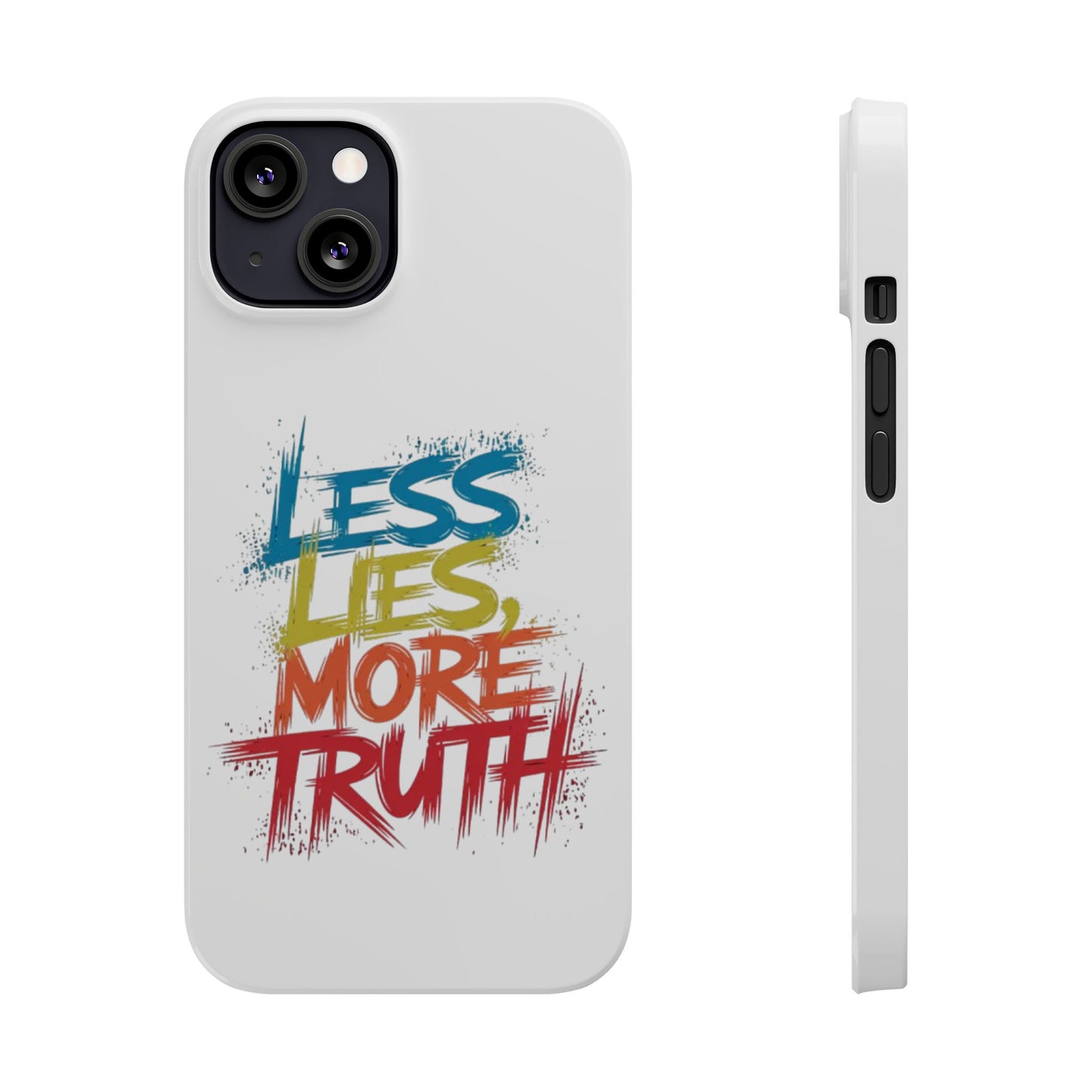 Slim Phone case Less Lies More Truth Typography Phone Case Design, Motivational Typography Phone Slim Cases Design, Slim Phone Case Typography Design