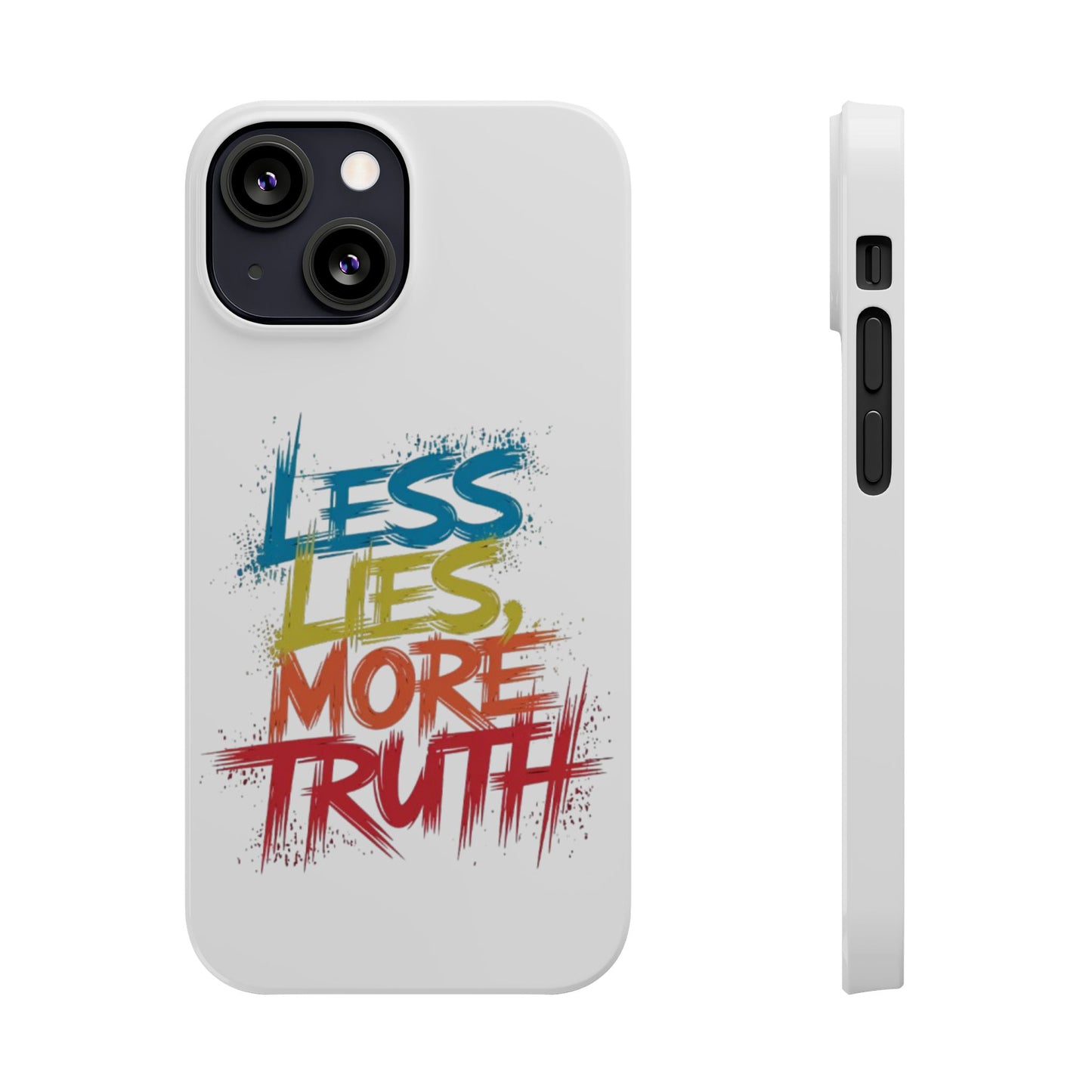 Slim Phone case Less Lies More Truth Typography Phone Case Design, Motivational Typography Phone Slim Cases Design, Slim Phone Case Typography Design