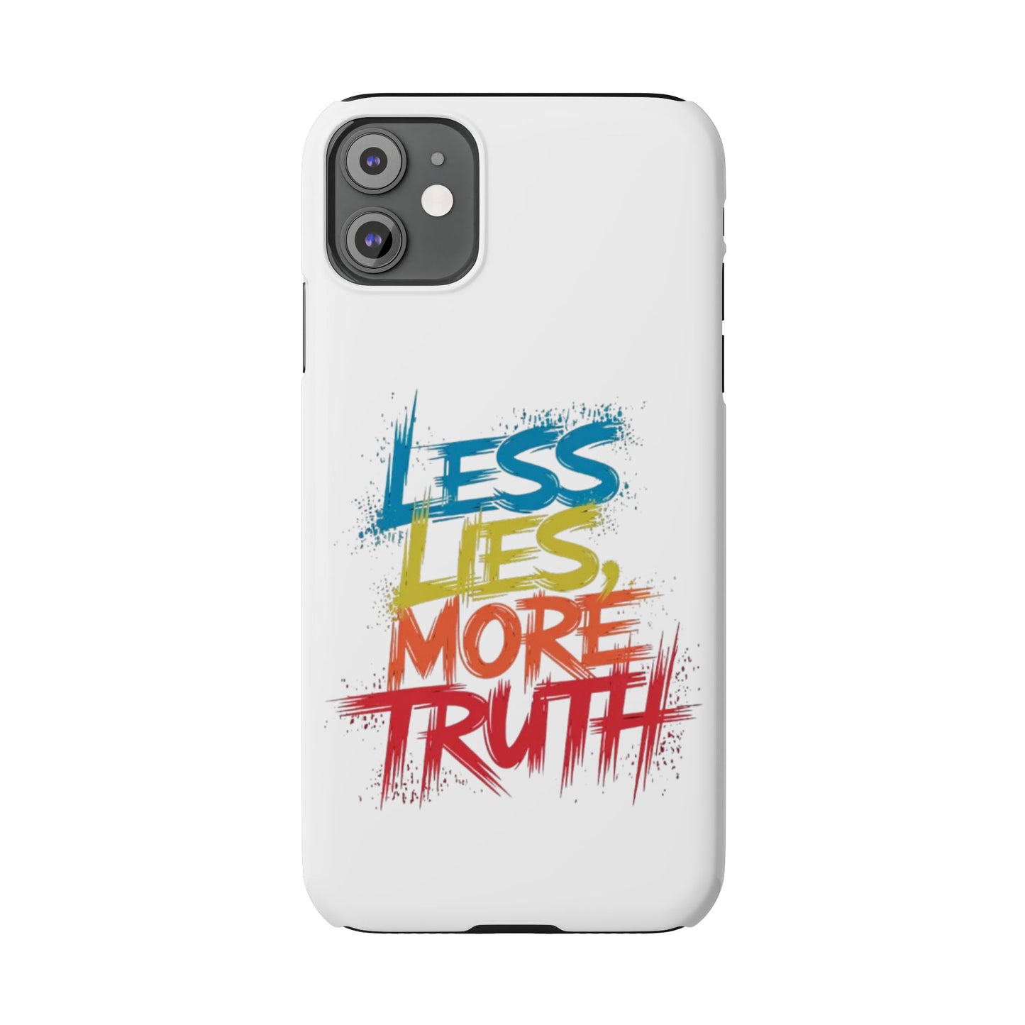 Slim Phone case Less Lies More Truth Typography Phone Case Design, Motivational Typography Phone Slim Cases Design, Slim Phone Case Typography Design