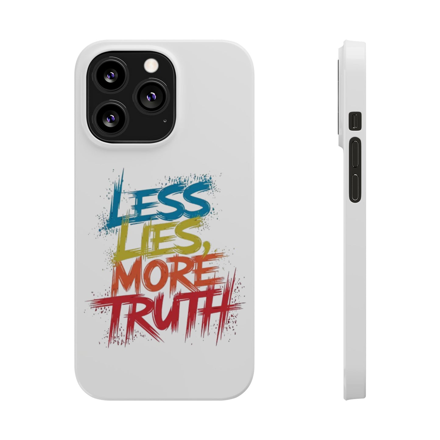 Slim Phone case Less Lies More Truth Typography Phone Case Design, Motivational Typography Phone Slim Cases Design, Slim Phone Case Typography Design