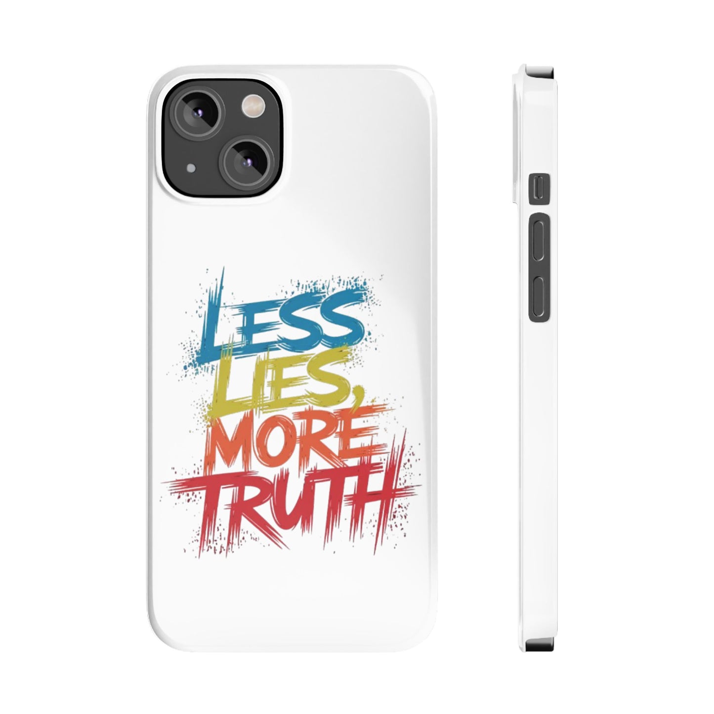 Slim Phone case Less Lies More Truth Typography Phone Case Design, Motivational Typography Phone Slim Cases Design, Slim Phone Case Typography Design