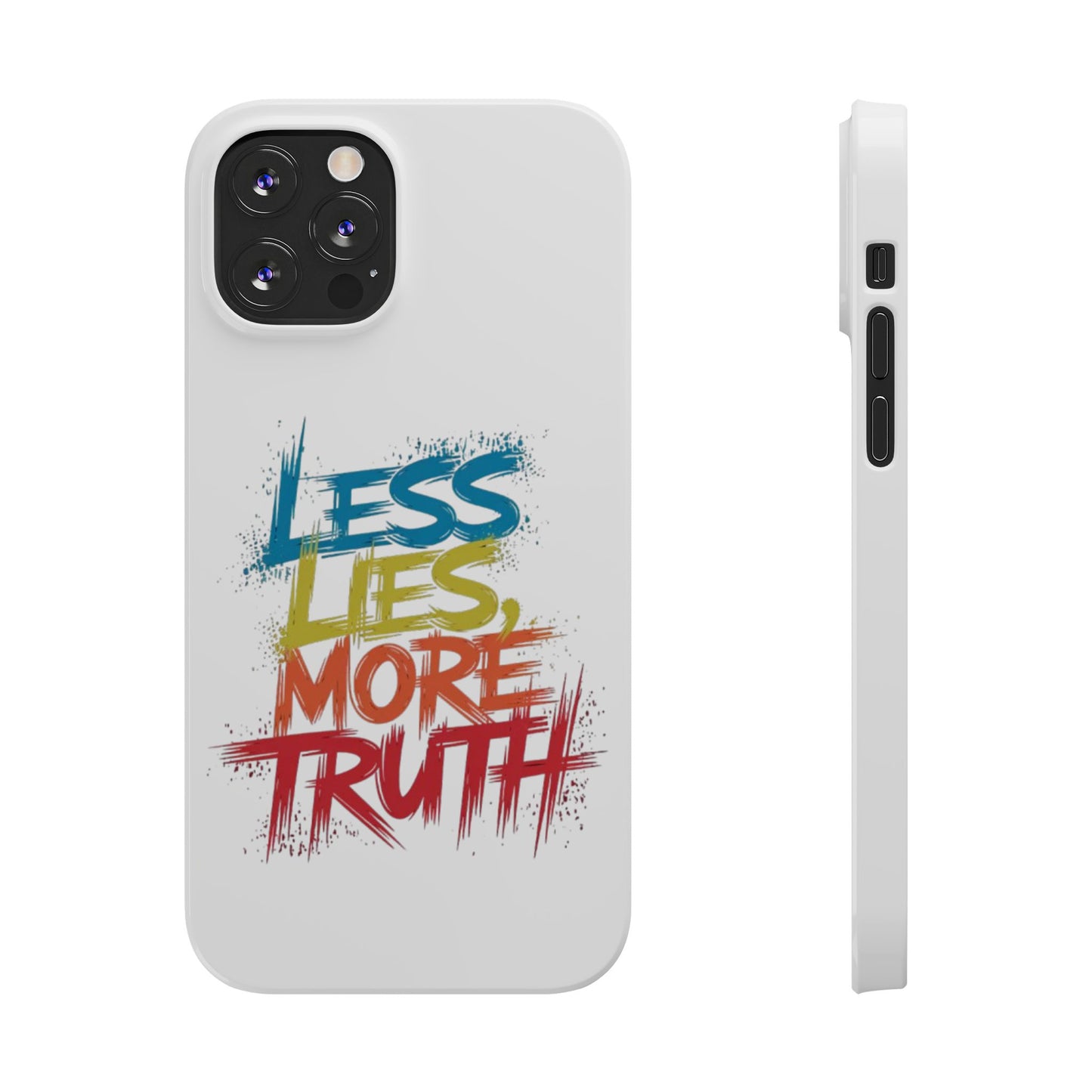 Slim Phone case Less Lies More Truth Typography Phone Case Design, Motivational Typography Phone Slim Cases Design, Slim Phone Case Typography Design