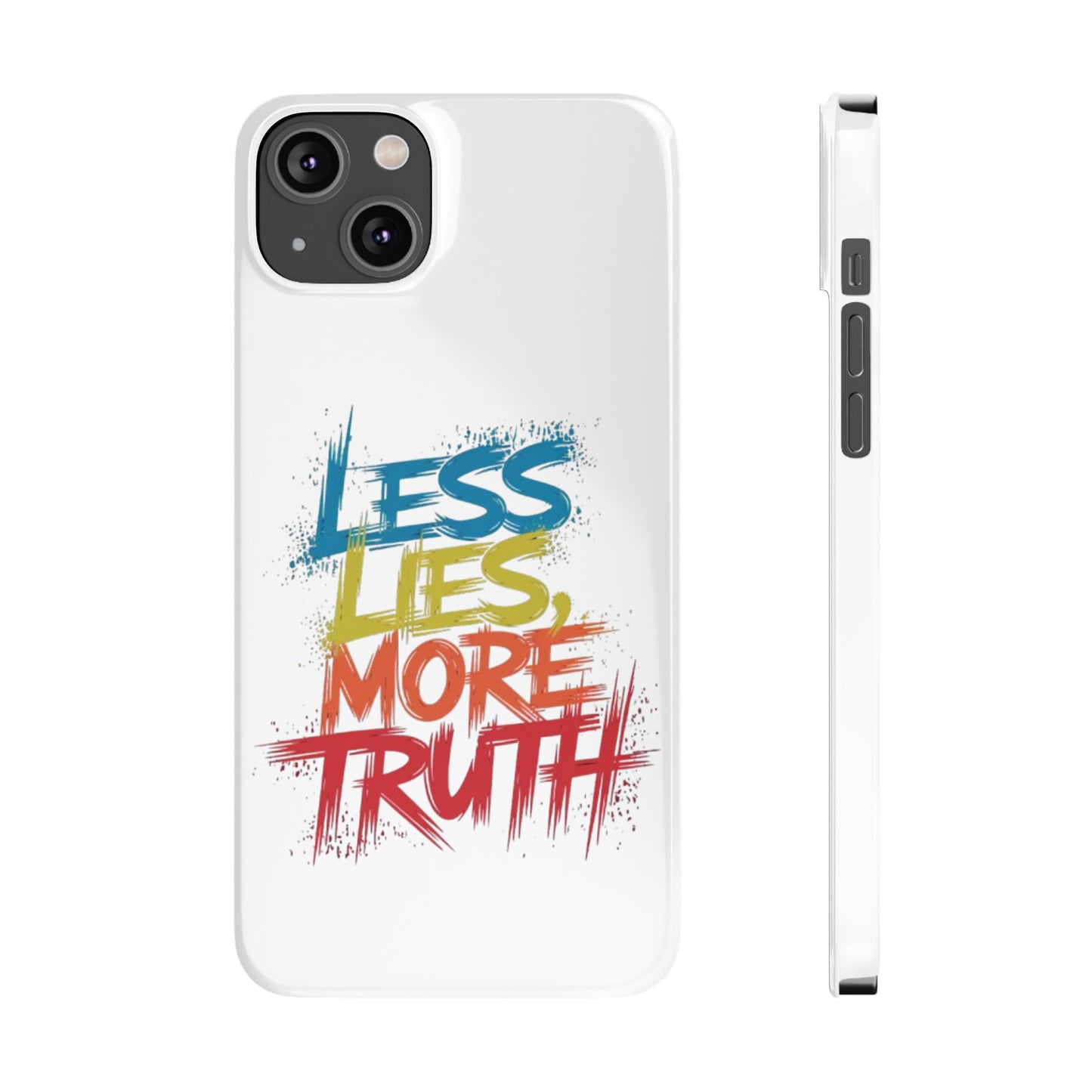 Slim Phone case Less Lies More Truth Typography Phone Case Design, Motivational Typography Phone Slim Cases Design, Slim Phone Case Typography Design