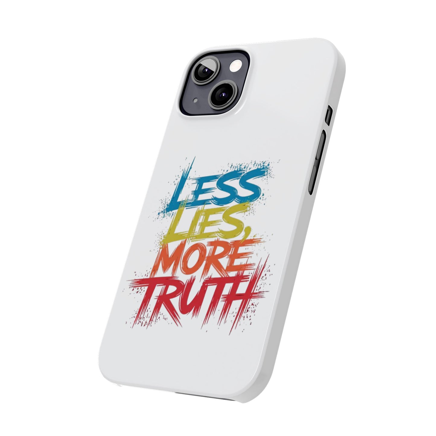 Slim Phone case Less Lies More Truth Typography Phone Case Design, Motivational Typography Phone Slim Cases Design, Slim Phone Case Typography Design