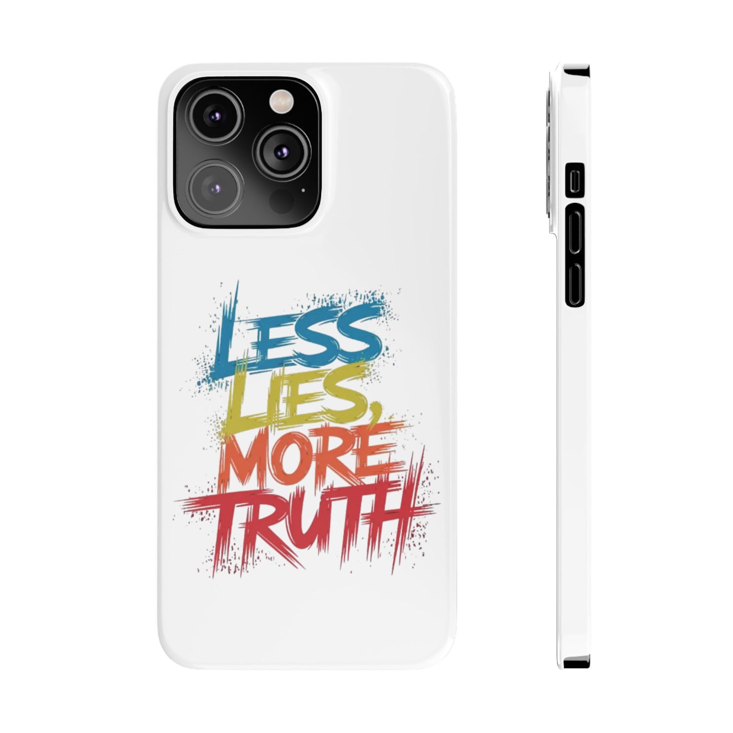 Slim Phone case Less Lies More Truth Typography Phone Case Design, Motivational Typography Phone Slim Cases Design, Slim Phone Case Typography Design