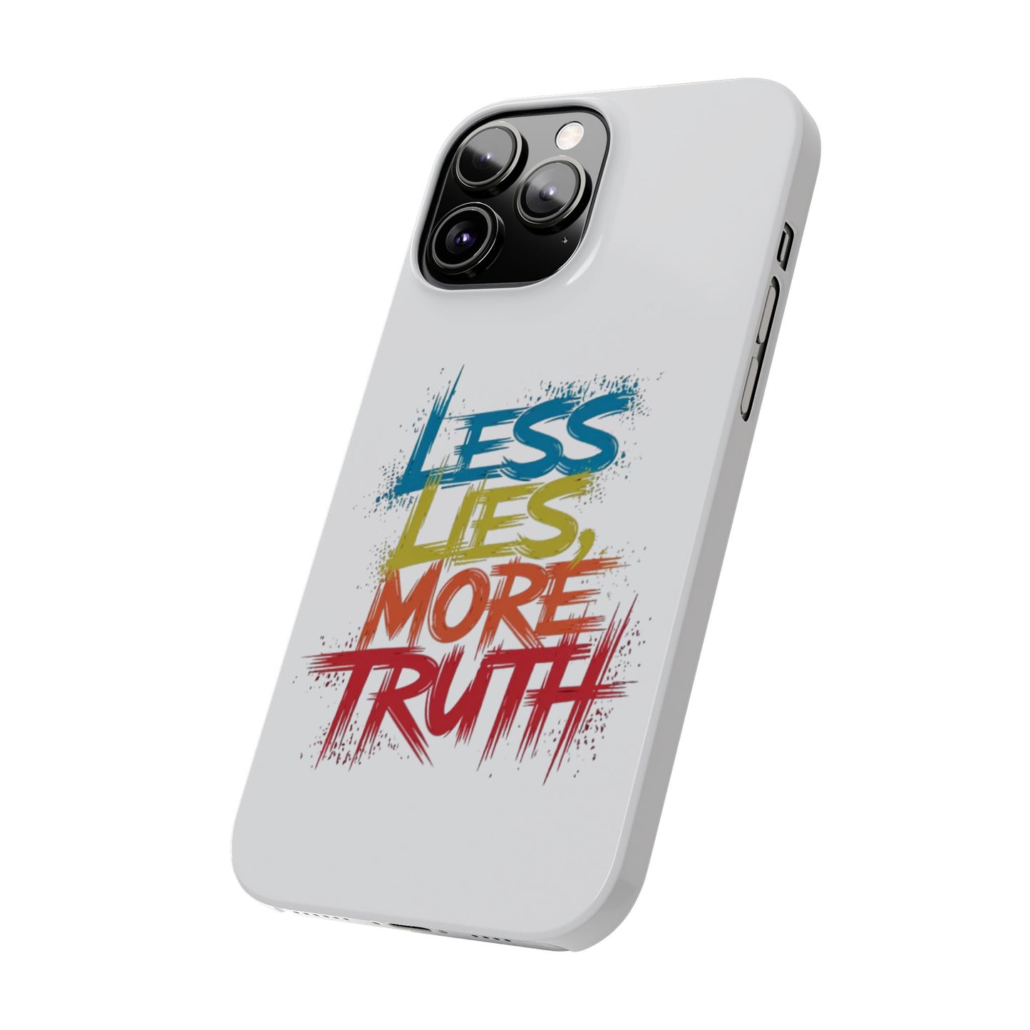 Slim Phone case Less Lies More Truth Typography Phone Case Design, Motivational Typography Phone Slim Cases Design, Slim Phone Case Typography Design