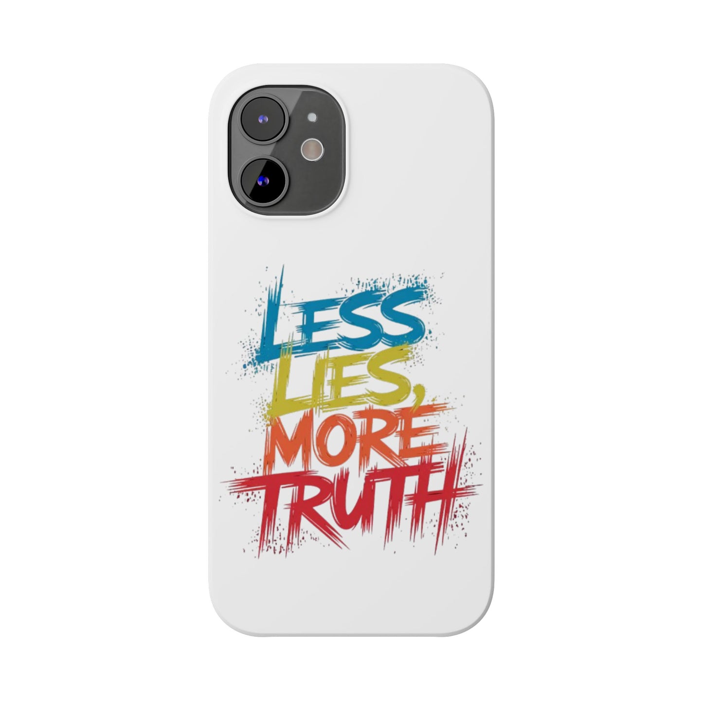 Slim Phone case Less Lies More Truth Typography Phone Case Design, Motivational Typography Phone Slim Cases Design, Slim Phone Case Typography Design