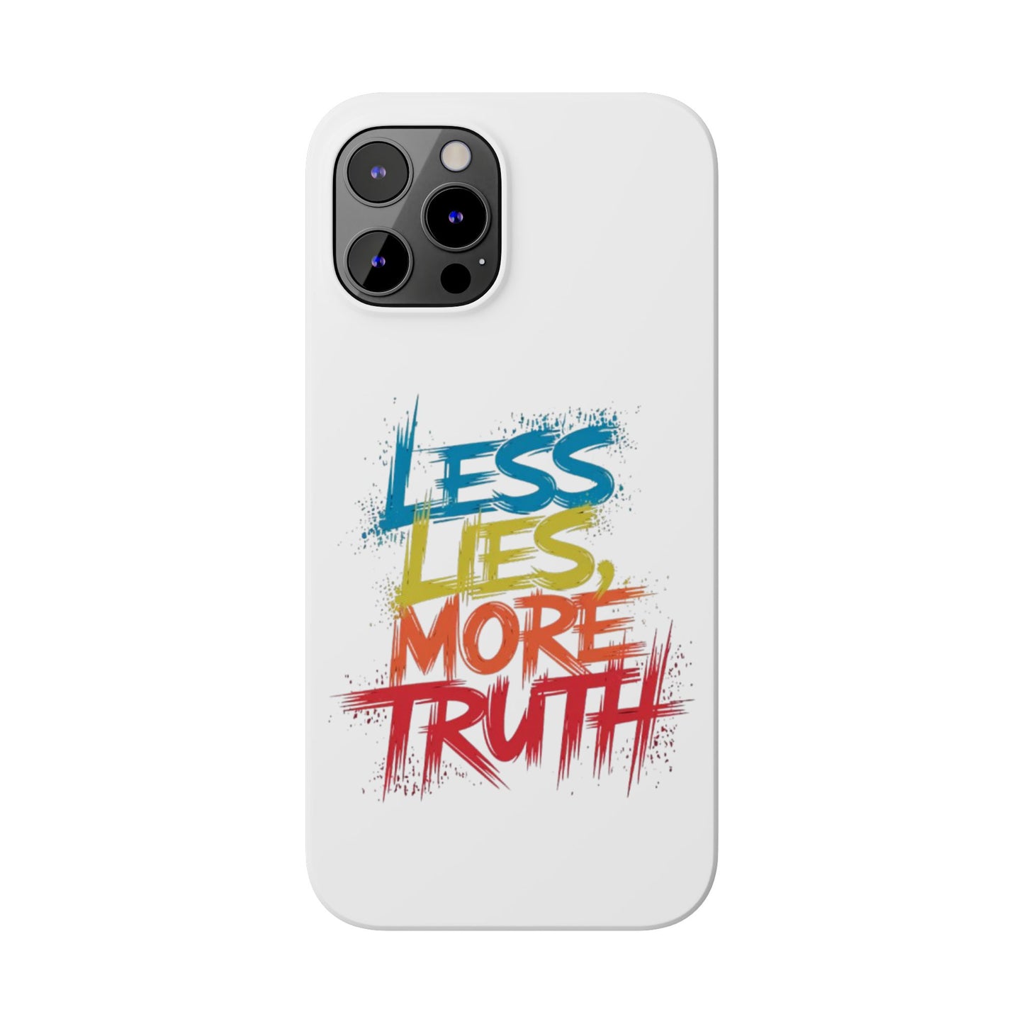 Slim Phone case Less Lies More Truth Typography Phone Case Design, Motivational Typography Phone Slim Cases Design, Slim Phone Case Typography Design