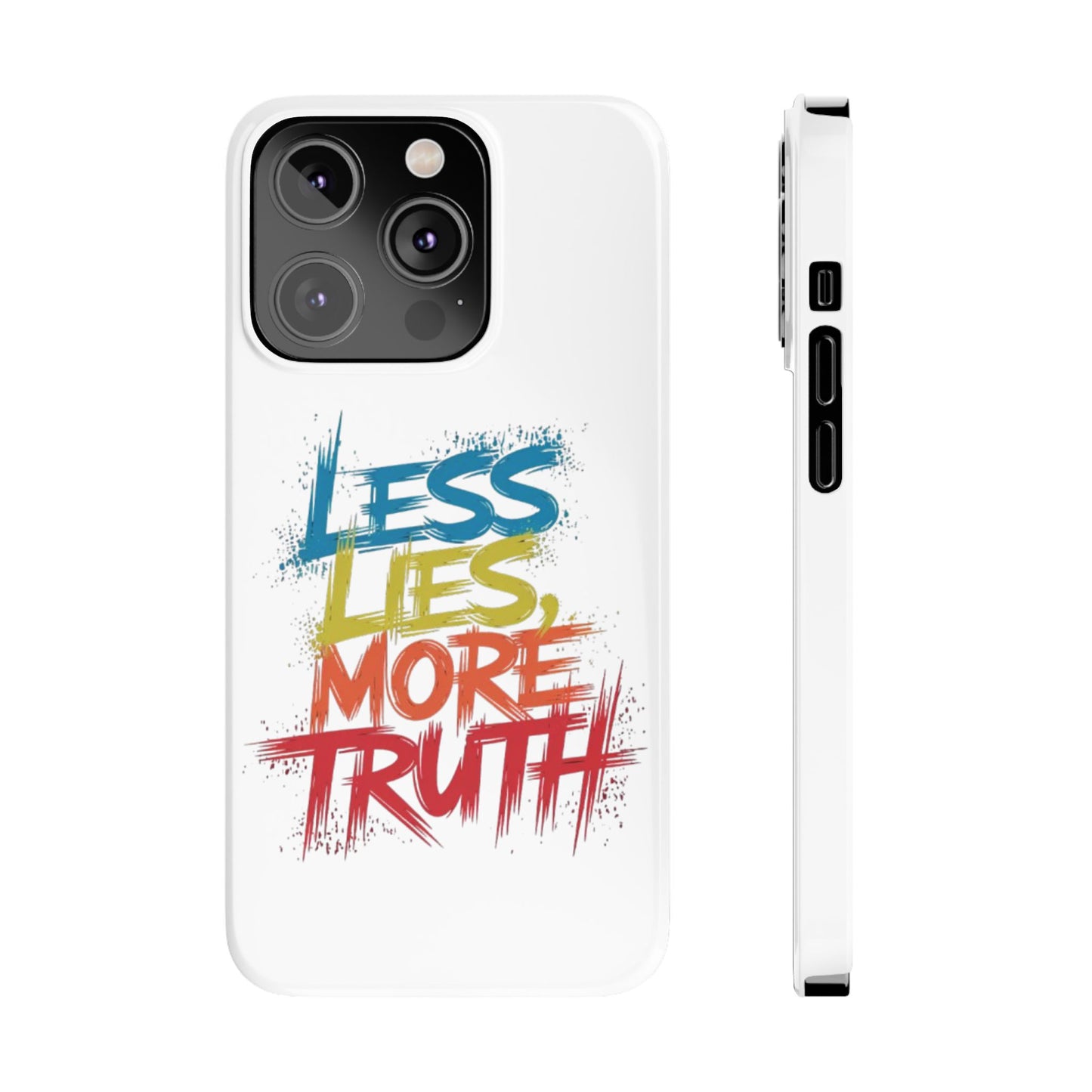 Slim Phone case Less Lies More Truth Typography Phone Case Design, Motivational Typography Phone Slim Cases Design, Slim Phone Case Typography Design